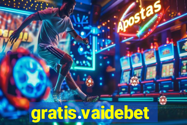 gratis.vaidebet