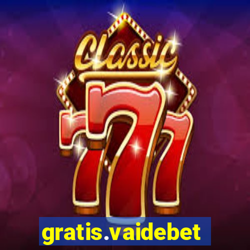 gratis.vaidebet