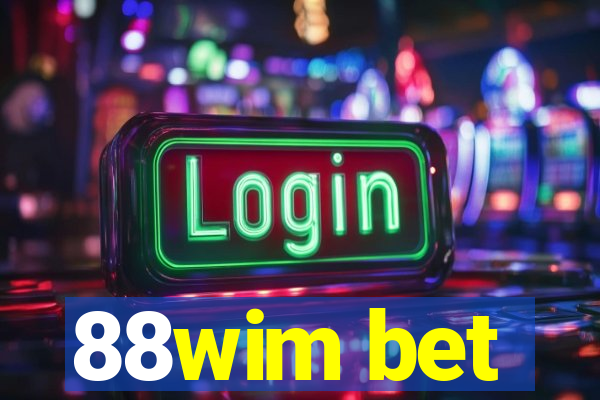 88wim bet