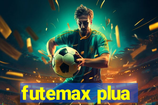 futemax plua