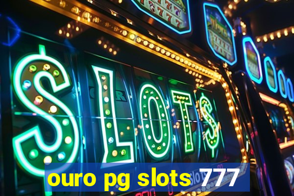 ouro pg slots 777