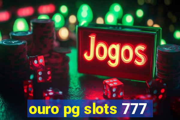 ouro pg slots 777