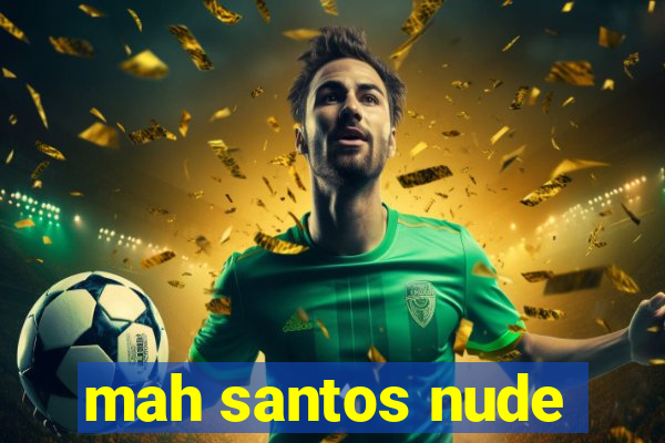 mah santos nude