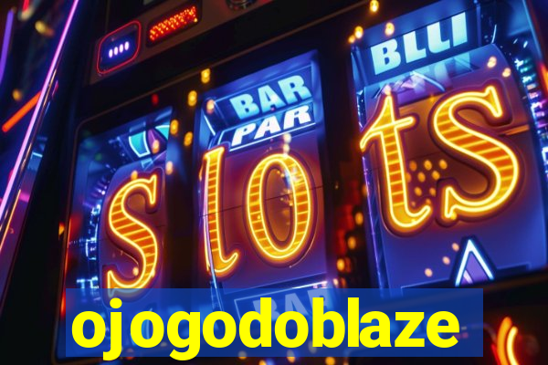 ojogodoblaze