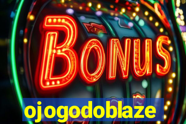 ojogodoblaze