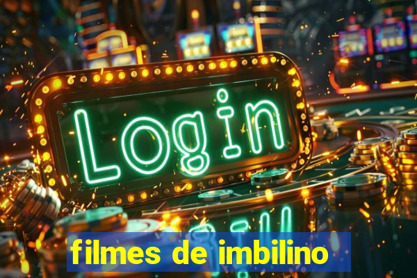 filmes de imbilino