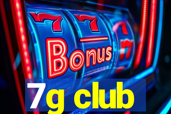 7g club