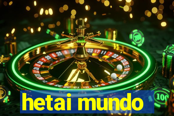 hetai mundo