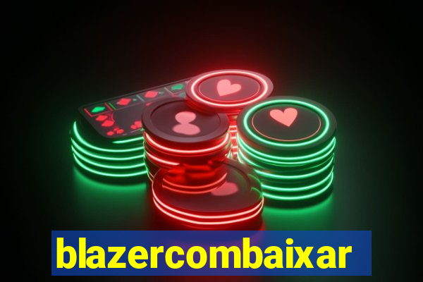 blazercombaixar