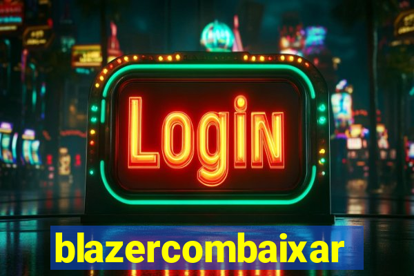 blazercombaixar