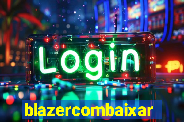 blazercombaixar