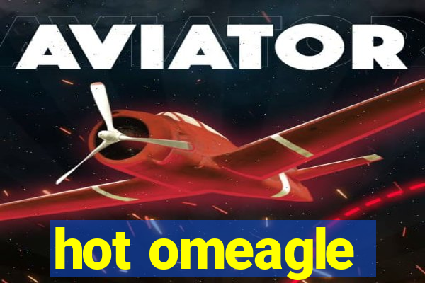 hot omeagle