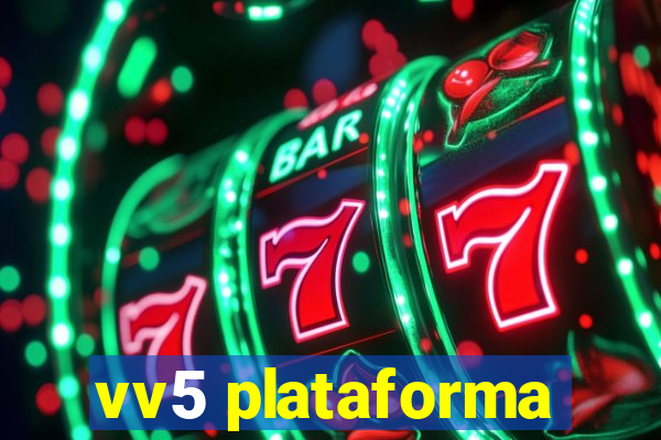 vv5 plataforma