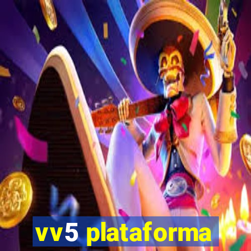 vv5 plataforma