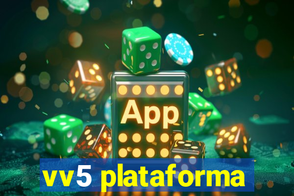 vv5 plataforma