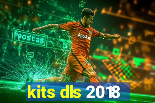 kits dls 2018