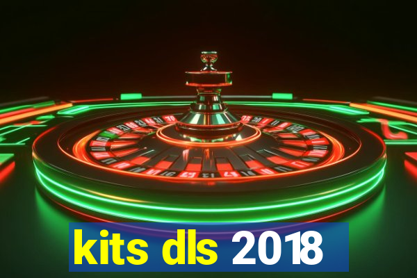 kits dls 2018