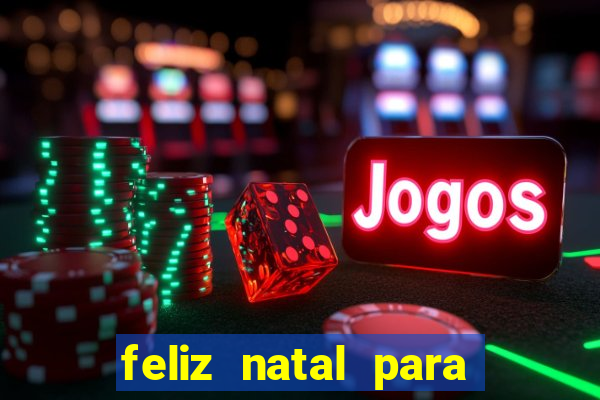 feliz natal para imprimir e recortar