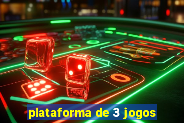 plataforma de 3 jogos