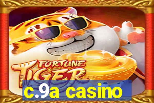 c.9a casino