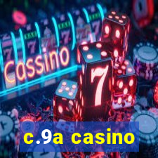 c.9a casino