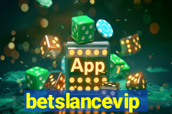 betslancevip