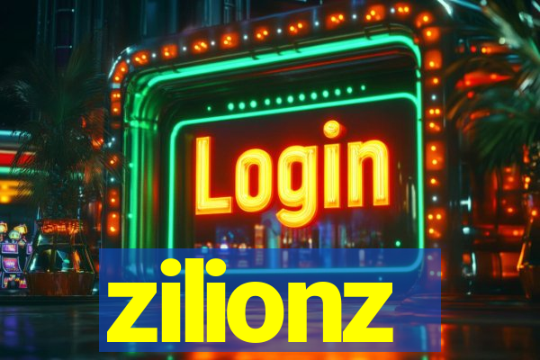 zilionz