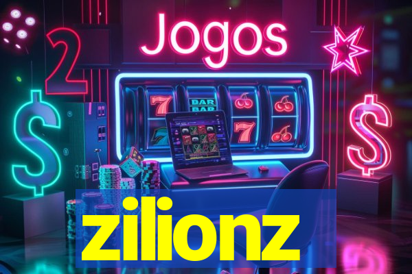 zilionz