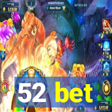 52 bet