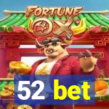 52 bet