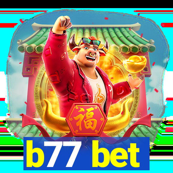 b77 bet