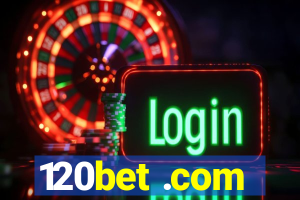 120bet .com