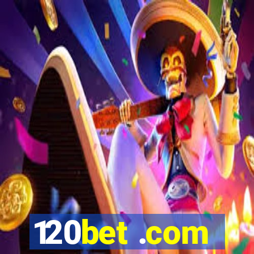 120bet .com