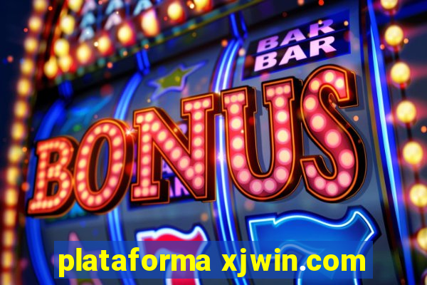 plataforma xjwin.com