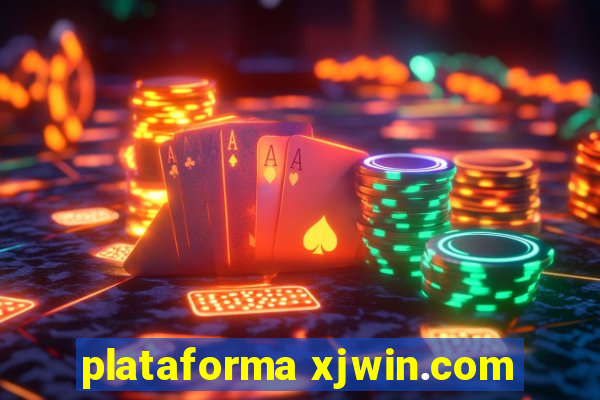 plataforma xjwin.com