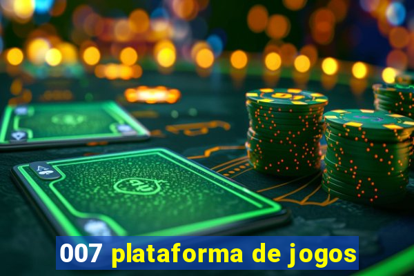 007 plataforma de jogos