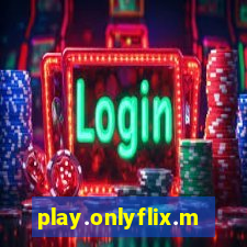 play.onlyflix.me