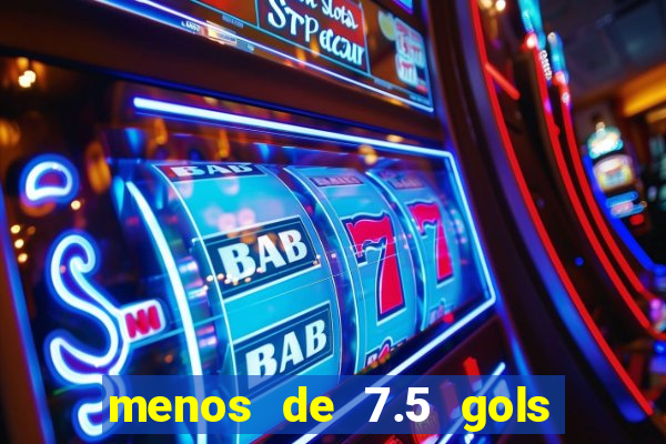 menos de 7.5 gols o que significa