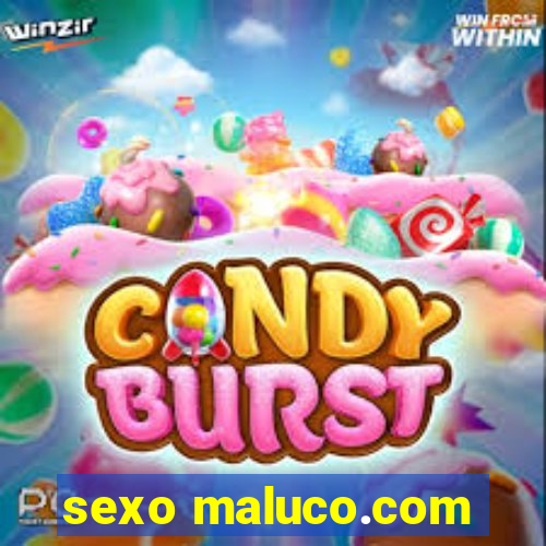 sexo maluco.com