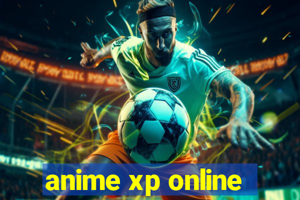 anime xp online