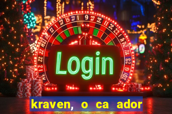 kraven, o ca ador filme completo dublado download