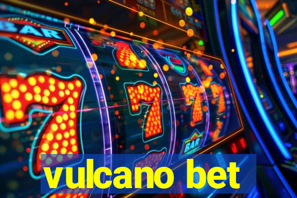 vulcano bet