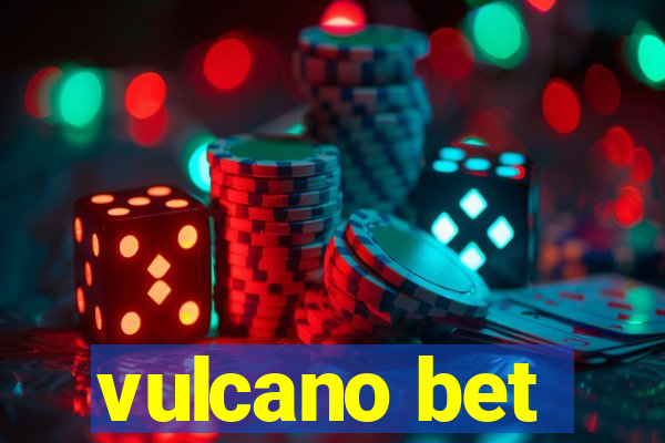 vulcano bet