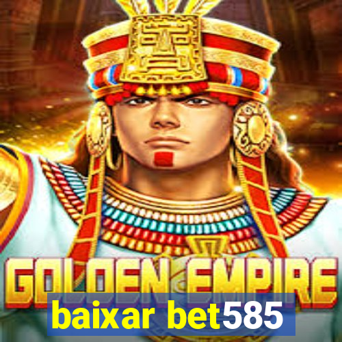 baixar bet585