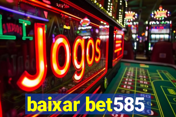 baixar bet585