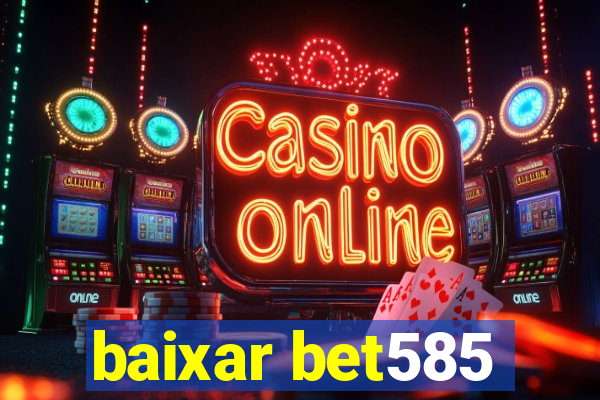 baixar bet585