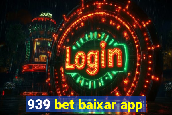 939 bet baixar app