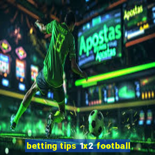 betting tips 1x2 football