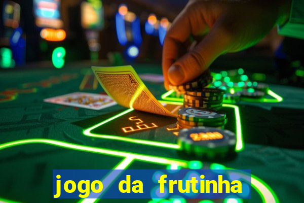 jogo da frutinha que paga no pix