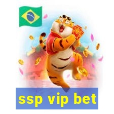 ssp vip bet